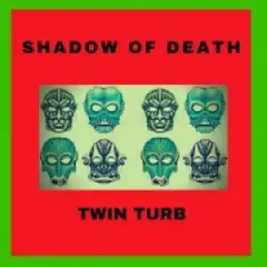 Twin-Turb - Shadow Of Death